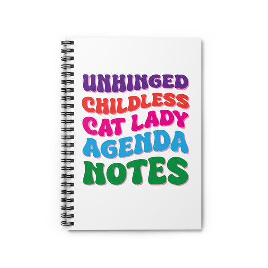 Unhinged Childless Cat Lady Agenda Notes Spiral Notebook - Ruled Line