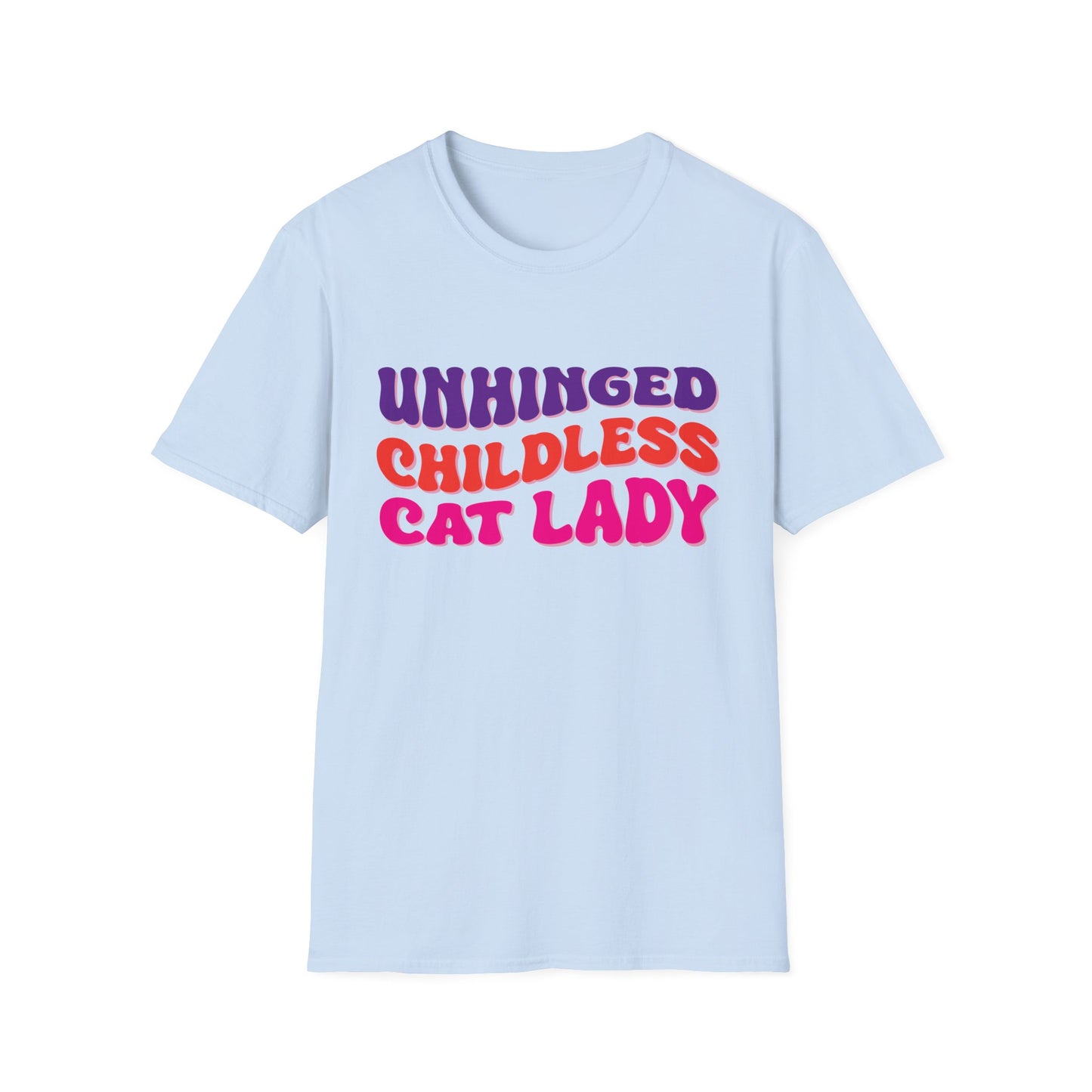 Unhinged Childless Cat Lady Unisex Softstyle T-Shirt