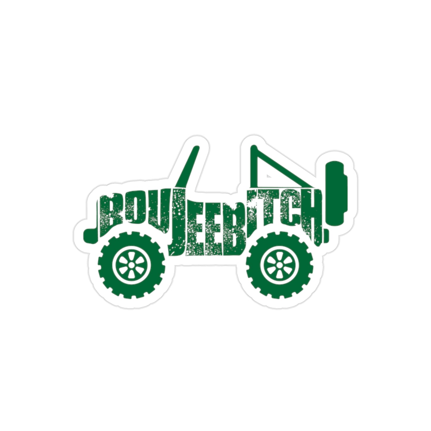 Boujee Bitch Jeep Transparent Outdoor Die-Cut Sticker - Green